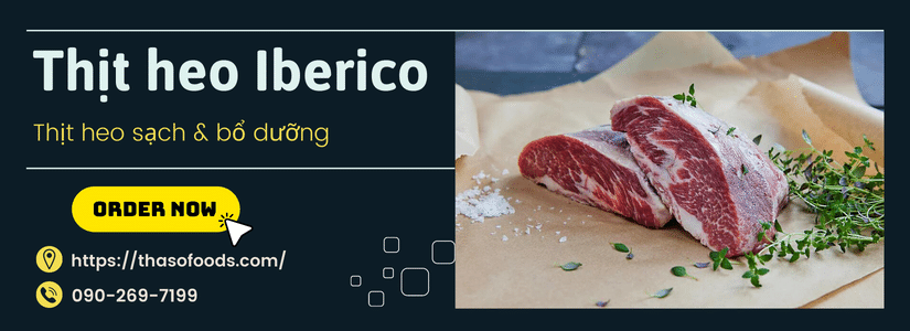 Thịt heo Iberico – Thịt heo sạch và bổ dưỡng